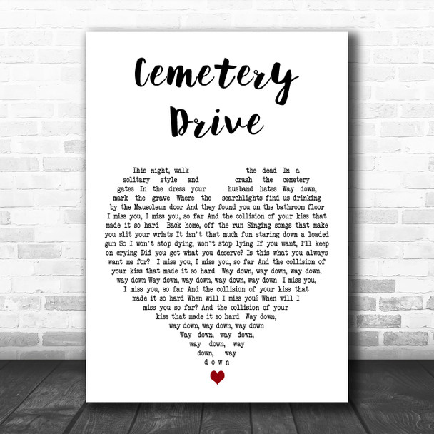 My Chemical Romance Cemetery Drive White Heart Decorative Wall Art Gift Song Lyric Print