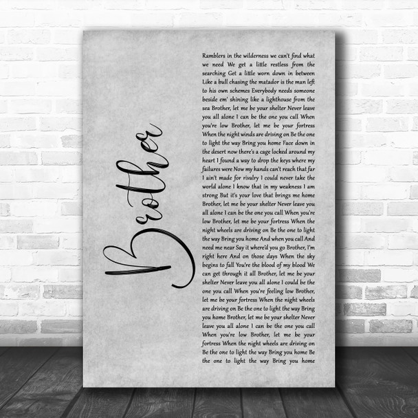 NEEDTOBREATHE Brother Grey Rustic Script Decorative Wall Art Gift Song Lyric Print