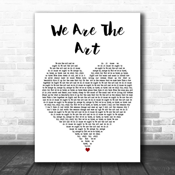 Nico Vega We Are The Art White Heart Decorative Wall Art Gift Song Lyric Print