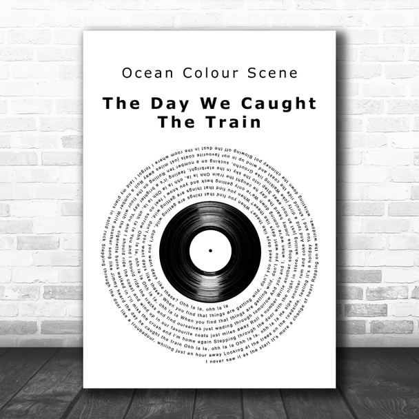 Ocean Colour Scene The Day We Caught The Train Vinyl Record Song Lyric Print