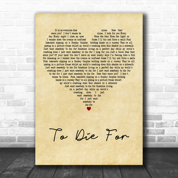 Sam Smith To Die For Vintage Heart Decorative Wall Art Gift Song Lyric Print