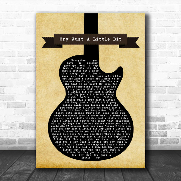 Shakin Stevens Cry Just A Little Bit# Black Guitar Decorative Wall Art Gift Song Lyric Print