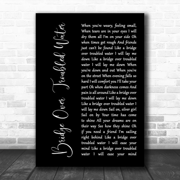 Simon & Garfunkel Bridge Over Troubled Water Black Script Decorative Gift Song Lyric Print