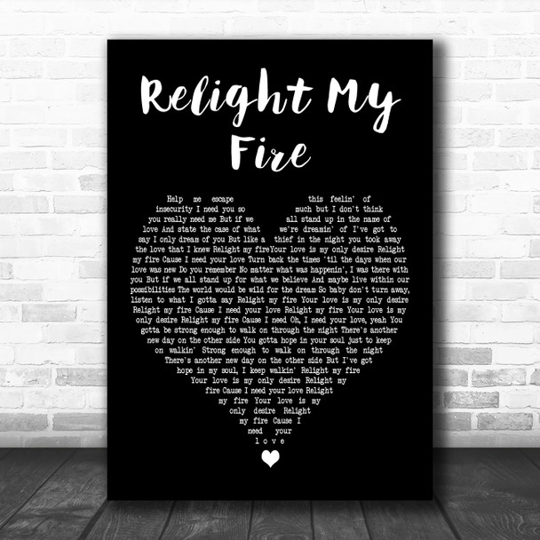 Take That Relight My Fire Black Heart Decorative Wall Art Gift Song Lyric Print