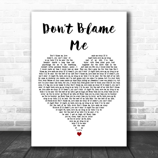 Taylor Swift Dont Blame Me White Heart Decorative Wall Art Gift Song Lyric Print