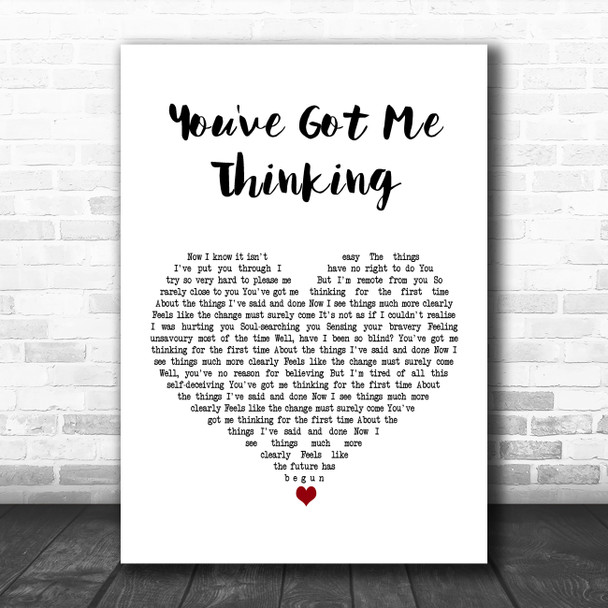 The Beloved You've Got Me Thinking White Heart Decorative Wall Art Gift Song Lyric Print