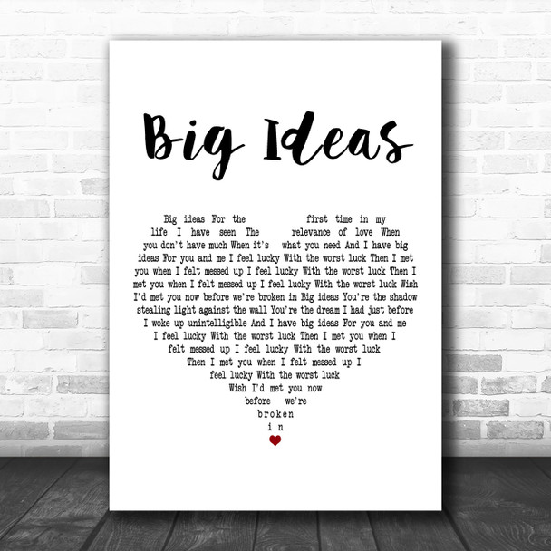 The Boxer Rebellion Big Ideas White Heart Decorative Wall Art Gift Song Lyric Print