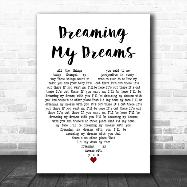 The Cranberries Dreaming My Dreams White Heart Decorative Wall Art Gift Song Lyric Print