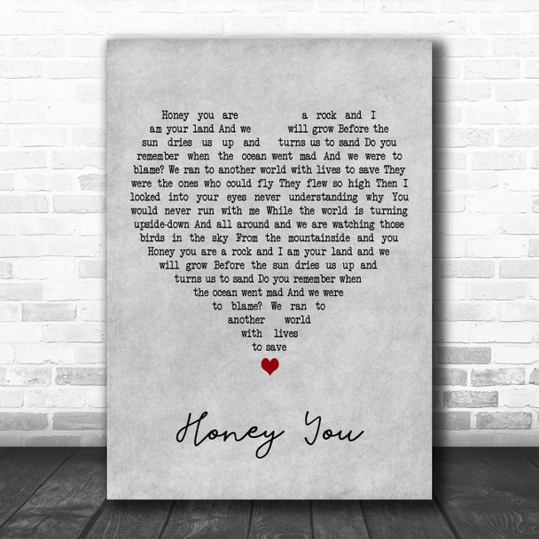 The Dead South Honey You Grey Heart Decorative Wall Art Gift Song Lyric Print