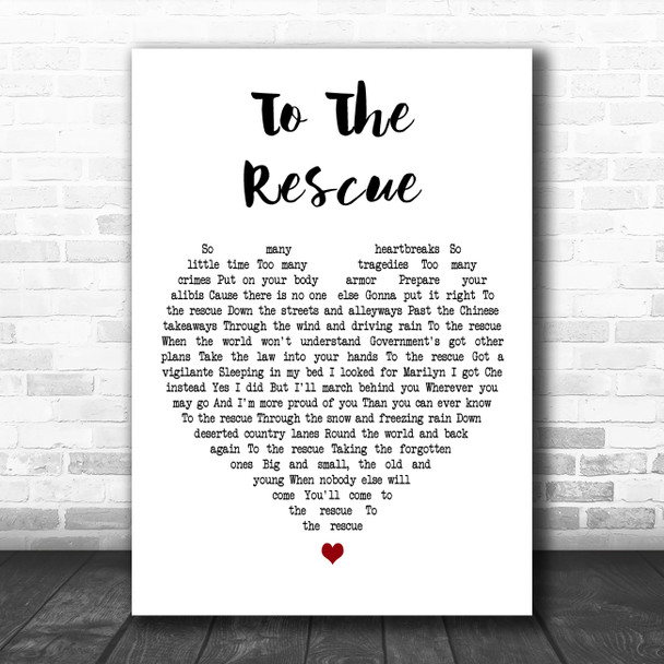 The Divine Comedy To The Rescue White Heart Decorative Wall Art Gift Song Lyric Print
