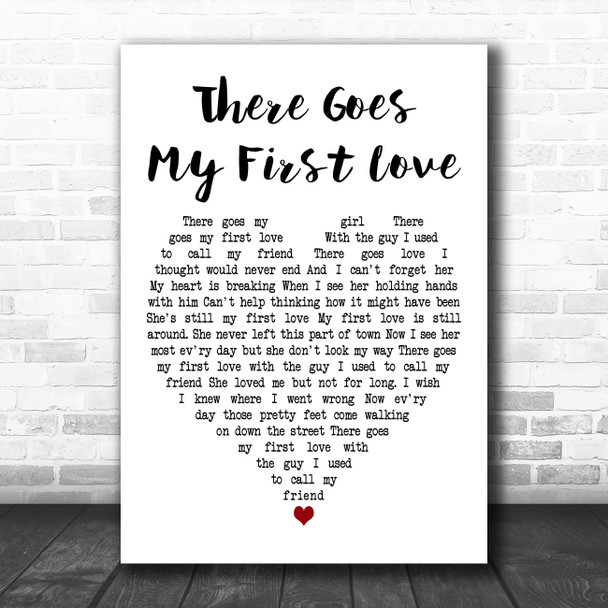 The Drifters There Goes My First Love White Heart Decorative Wall Art Gift Song Lyric Print