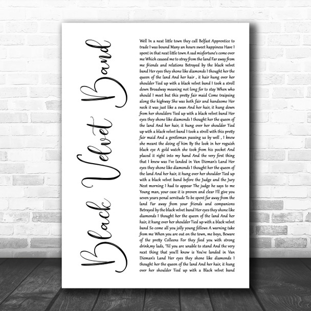 The Dubliners Black Velvet Band White Script Decorative Wall Art Gift Song Lyric Print