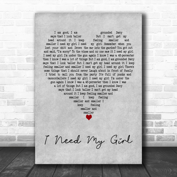 The National I Need My Girl Grey Heart Decorative Wall Art Gift Song Lyric Print
