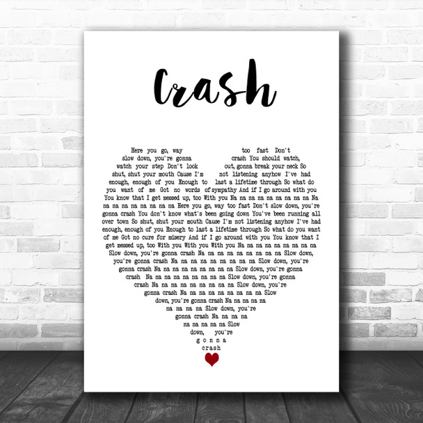 The Primitives Crash White Heart Decorative Wall Art Gift Song Lyric Print
