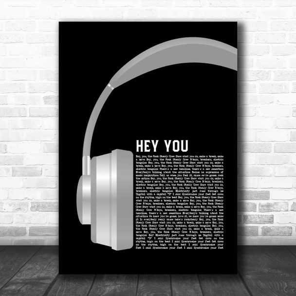 The Rock Steady Crew Hey You Grey Headphones Decorative Wall Art Gift Song Lyric Print