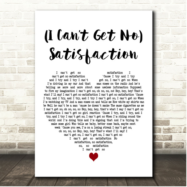 The Rolling Stones (I Cant Get No) Satisfaction White Heart Song Lyric Print