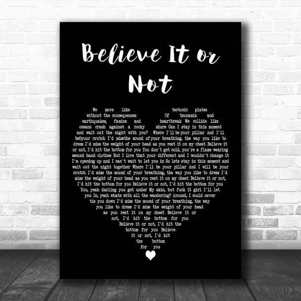 The Royston Club Believe It or Not Black Heart Decorative Wall Art Gift Song Lyric Print