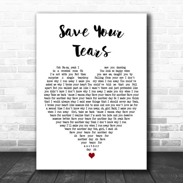 The Weeknd Save Your Tears White Heart Decorative Wall Art Gift Song Lyric Print