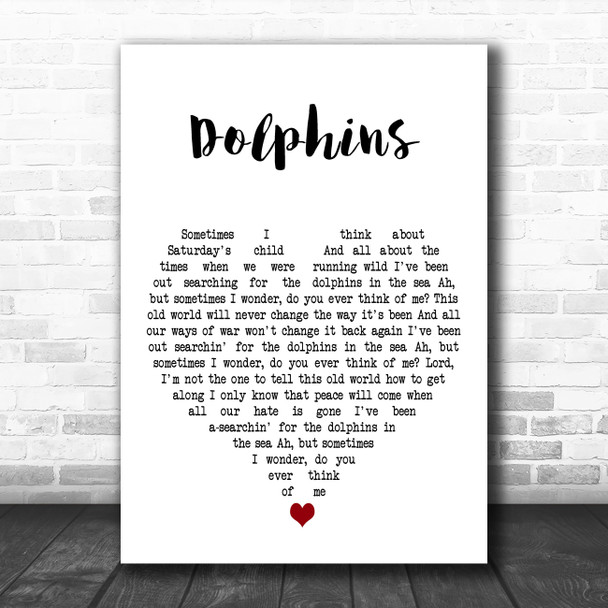 Tim Buckley Dolphins White Heart Decorative Wall Art Gift Song Lyric Print