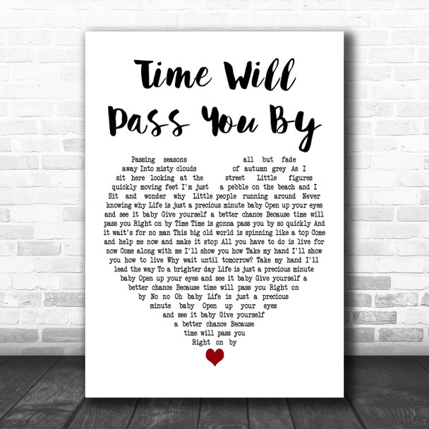 Tobi Legend Time Will Pass You By White Heart Decorative Wall Art Gift Song Lyric Print