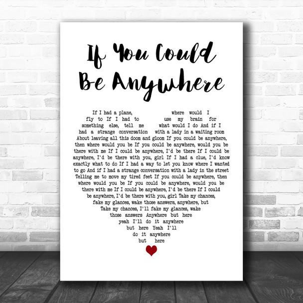 Tom Felton If You Could Be Anywhere White Heart Decorative Wall Art Gift Song Lyric Print