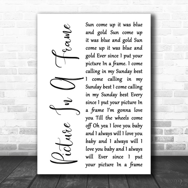 Tom Waits Picture In A Frame White Script Decorative Wall Art Gift Song Lyric Print