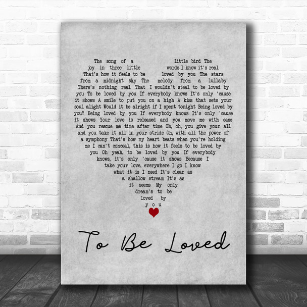 Westlife To Be Loved Grey Heart Decorative Wall Art Gift Song Lyric Print