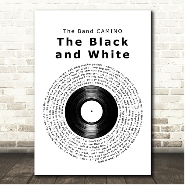 The Band CAMINO The Black and White Vinyl Record Song Lyric Print