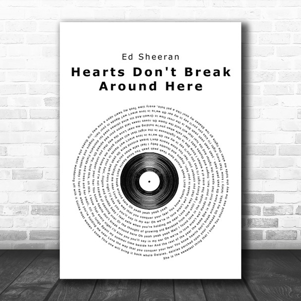 Ed Sheeran Hearts Don't Break Around Here Vinyl Record Song Lyric Music Wall Art Print