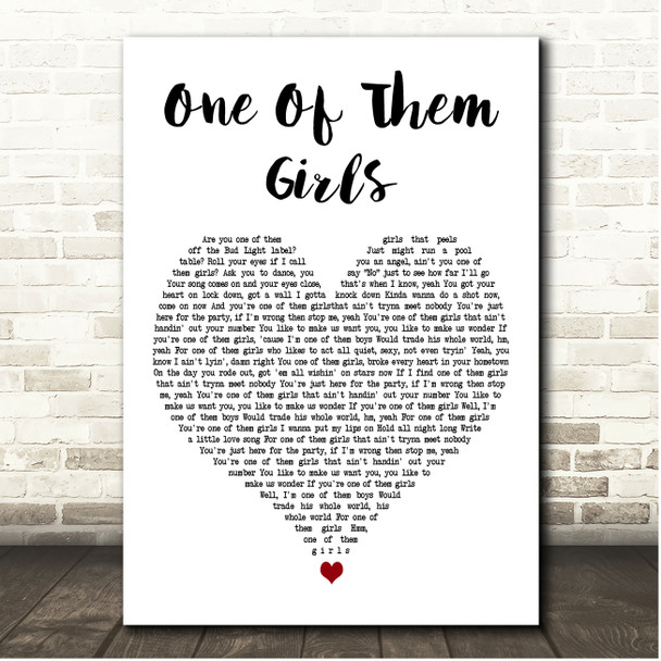 Lee Brice One Of Them Girls White Heart Song Lyric Print