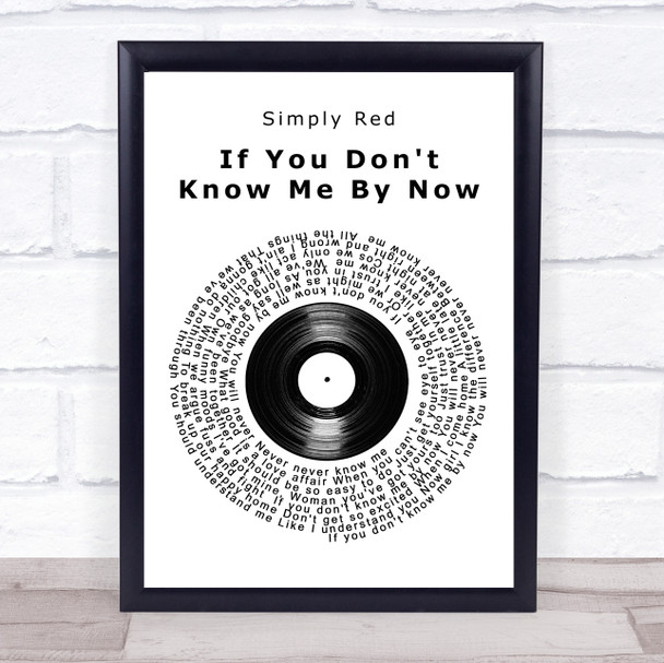 Simply Red If You Don't Know Me By Now Vinyl Record Song Lyric Music Wall Art Print