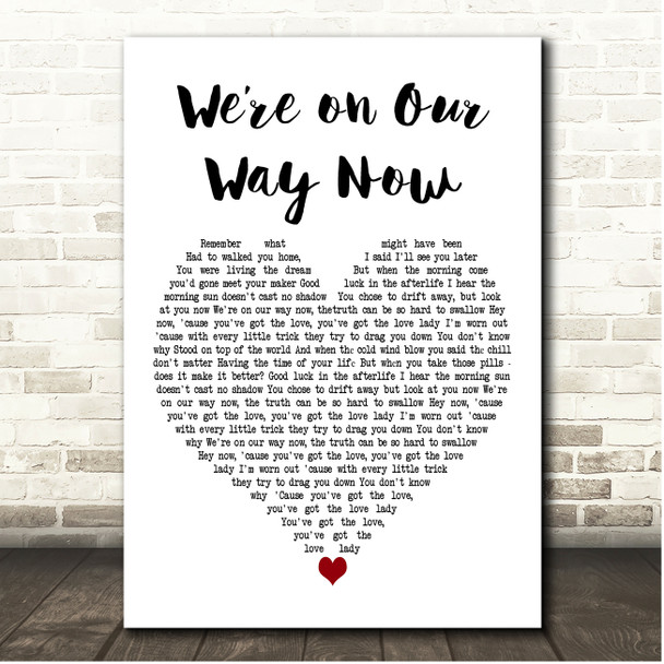 Noel Gallagher Were on Our Way Now White Heart Song Lyric Print