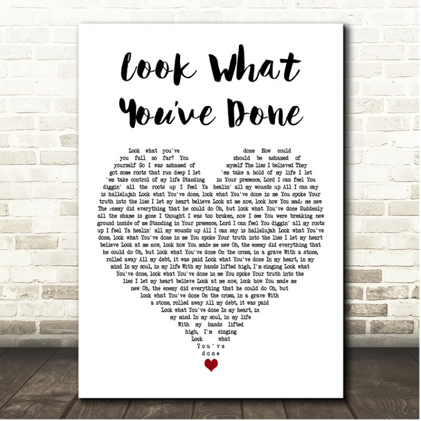 Tasha Layton Look What Youve Done White Heart Song Lyric Print