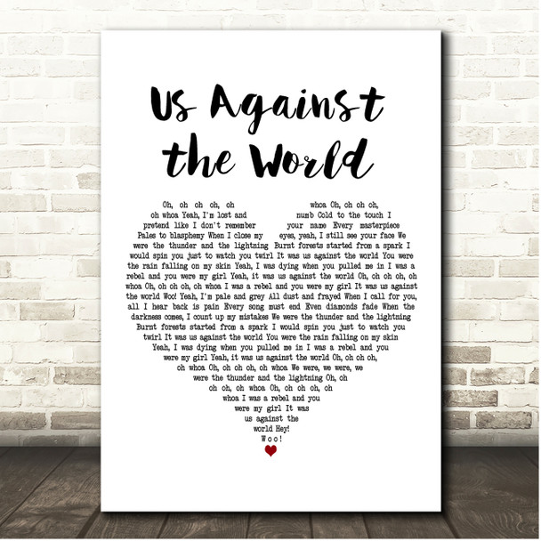 Darren Styles Us Against the World White Heart Song Lyric Print