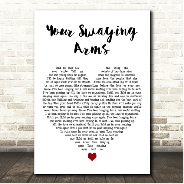 Deacon Blue Your Swaying Arms White Heart Song Lyric Print