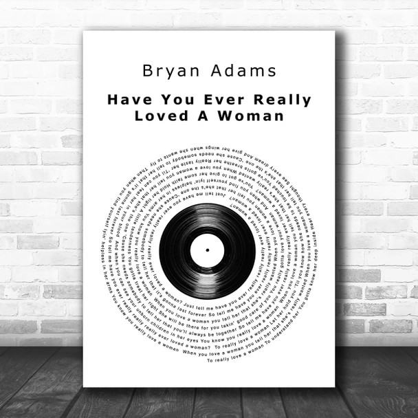 Bryan Adams Have You Ever Really Loved A Woman Vinyl Record Song Lyric Music Wall Art Print
