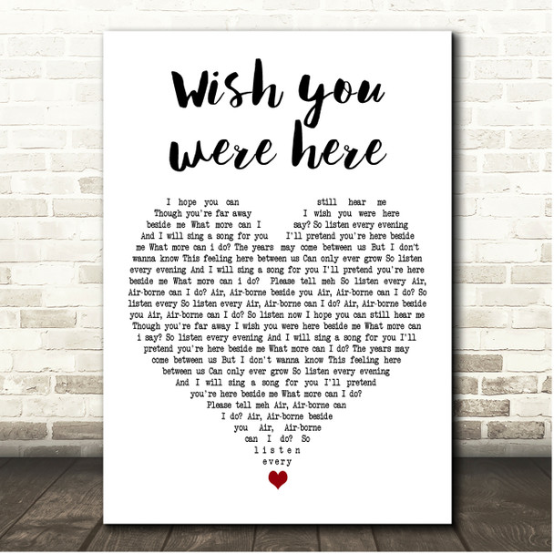 High Contrast Wish you were here White Heart Song Lyric Print