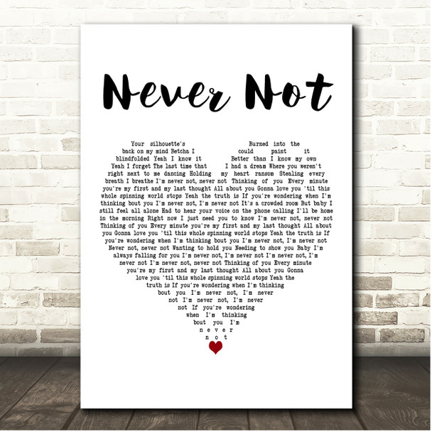 High Valley Never Not White Heart Song Lyric Print