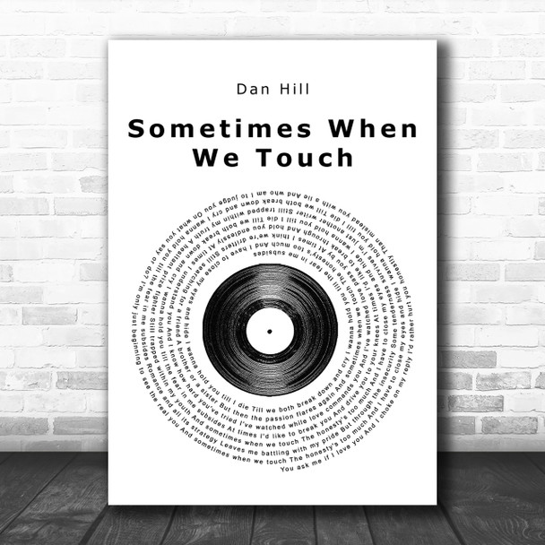 Dan Hill Sometimes When We Touch Vinyl Record Song Lyric Music Wall Art Print