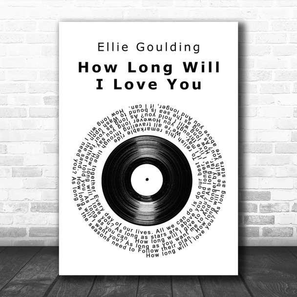 Ellie Goulding How Long Will I Love You Vinyl Record Song Lyric Music Wall Art Print