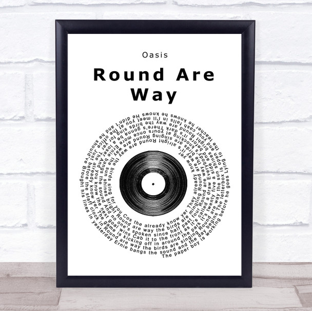 Oasis Round Are Way Vinyl Record Song Lyric Music Wall Art Print