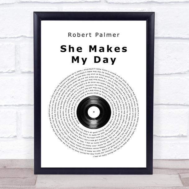 Robert Palmer She Makes My Day Vinyl Record Song Lyric Music Wall Art Print