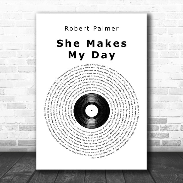 Robert Palmer She Makes My Day Vinyl Record Song Lyric Music Wall Art Print