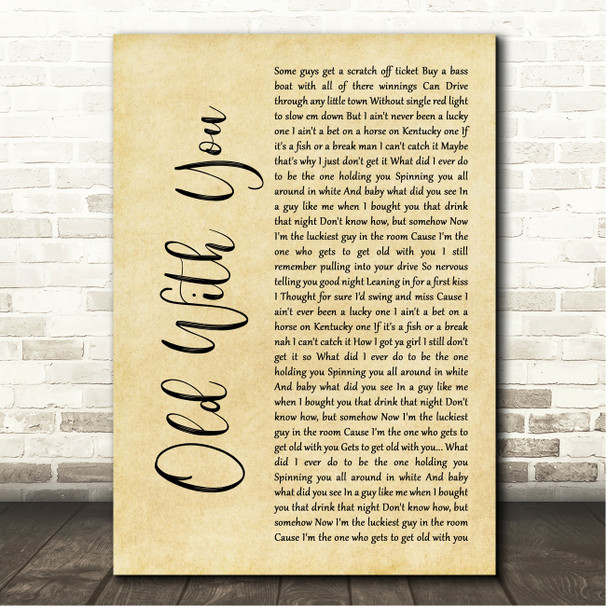 Chuck Wicks Old With You Rustic Script Song Lyric Print