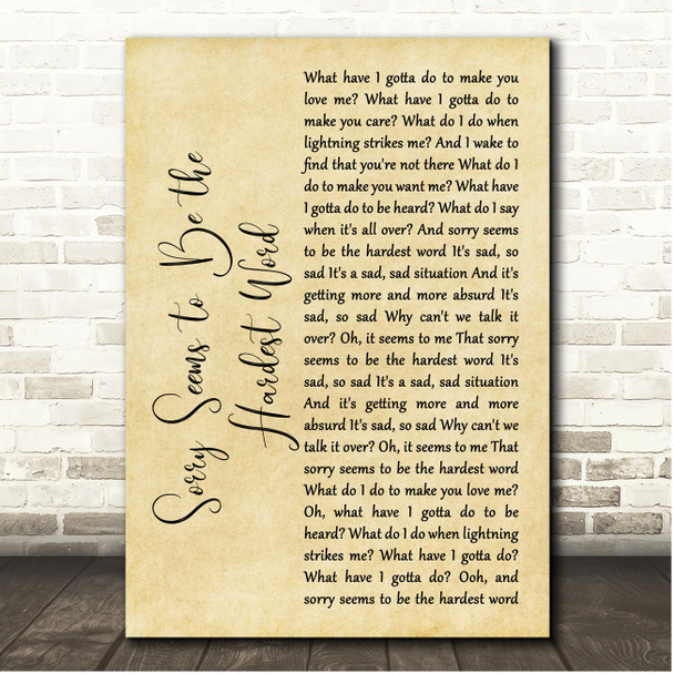 Elton John Sorry Seems to Be the Hardest Word Rustic Script Song Lyric Print