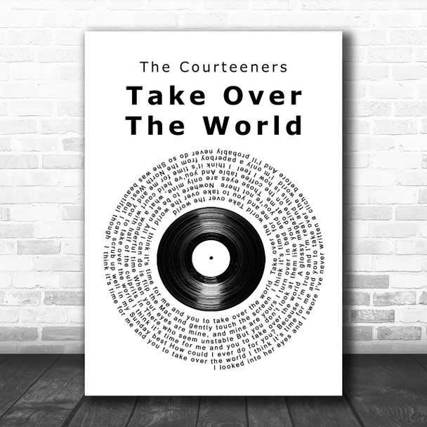 The Courteeners - Take Over The World Vinyl Record Song Lyric Music Wall Art Print