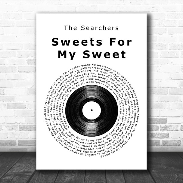 The Searchers Sweets For My Sweet Vinyl Record Song Lyric Music Wall Art Print