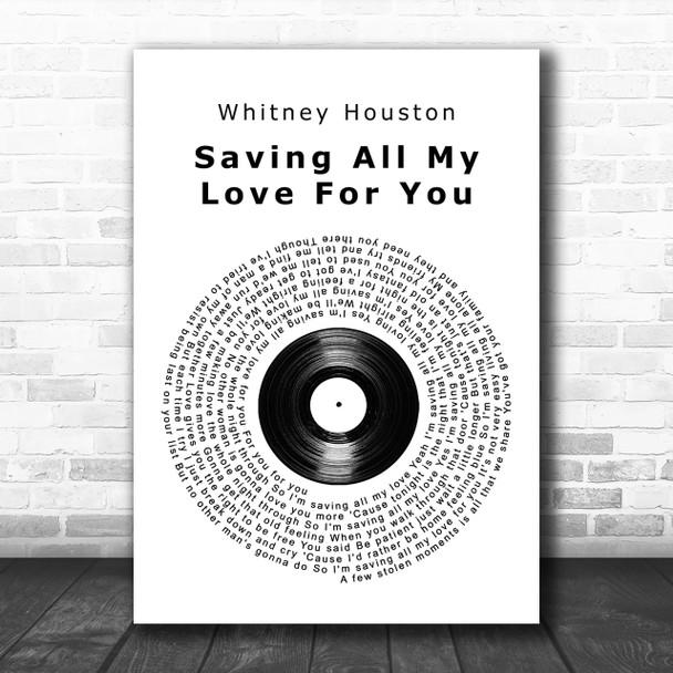 Whitney Houston Saving All My Love For You Vinyl Record Song Lyric Music Wall Art Print