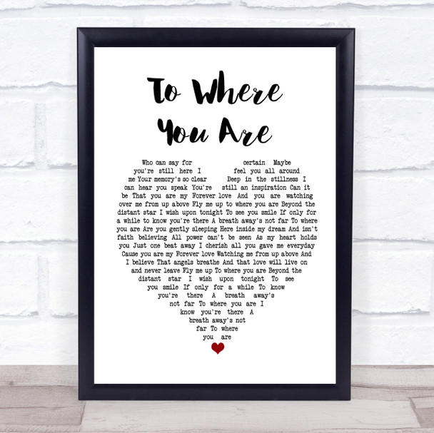 Josh Groban To Where You Are White Heart Song Lyric Music Wall Art Print