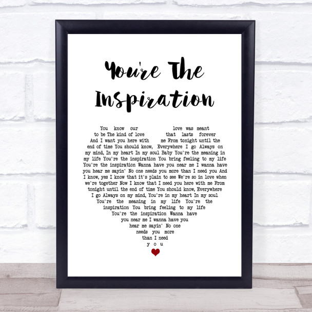 Chicago You're The Inspiration White Heart Song Lyric Music Wall Art Print